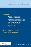 Handboek Nederlands vermogensrecht bij scheiding Algemeen Deel A Studenteneditie