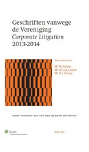 Geschriften vanwege de Vereniging Corporate Litigation 2013-2014