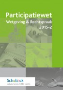 Participatiewet Wetgeving & Rechtspraak 2015-002