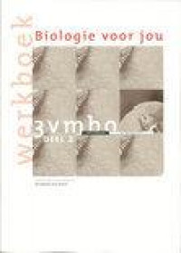Biologie voor jou / 3Vmbo KGT 2 / deel Werkboek + CD-ROM / druk 4