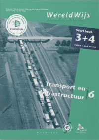 WereldWijs 3+4 Vmbo KGT module 6 transport en infrastructuur Werkboek