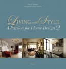 Living with style. A passion for home design 2