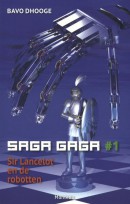 Saga Gaga 01 - Sir Lancelot en de robotten