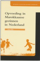 Opvoeding in allochtone gezinnen in Nederland Opvoeding in Marokkaanse gezinnen in Nederland