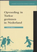 Opvoeding in allochtone gezinnen in Nederland Opvoeding in Turkse gezinnen in Nederland