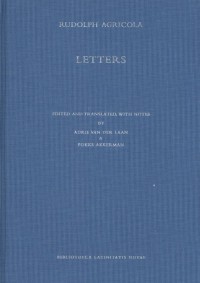 Rudolph Agricola Letters (Bibliotheca Latinitatis Novae: 4)