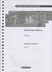 Techniek voor de basisvorming Mvbo 4 overal bereikbaar Werkboek