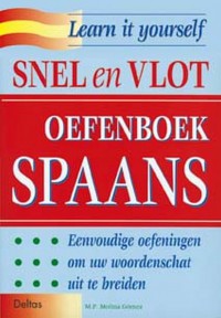 Learn it yourself- Snel en vlot oefenboek Spaans