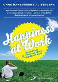 Happiness at work - Improve your self-leadership skills to flourish at work