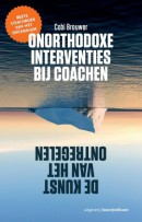 Onorthodoxe interventies bij coachen - De kunst van het ontregelen
