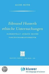 Edmund Husserls Ethische Untersuchungen