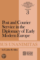 Post And Courier Service In The Diplomacy Of Early Modern Europe