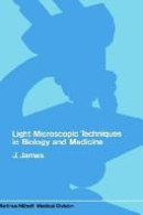 Light Microscopic Techniques In Biology And Medicine