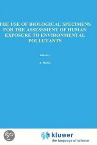 The Use of Biological Specimens for the Assessment of Human Exposure to Environmental Pollutants