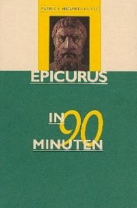 Epicurus in 90 minuten