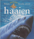 Mijn eerste boek over haaien / druk 1