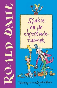 Sjakie en de chocoladefabriek (kinderboekenweekeditie)