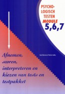 Psychologisch testen Het afnemen en scoren van een test . De interpretatie van tests . Het kiezen van tests . Testpakket