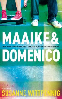 Maaike en Domenico 1 - Het meeslepende verhaal van een bijzondere vriendschap (nieuw omslag)