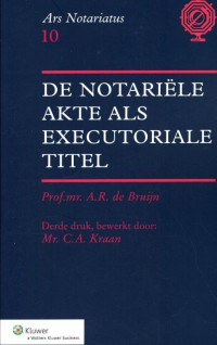 Ars Notariatus De notariele akte als executoriale titel