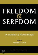 Freedom and Serfdom: An Anthology of Western Thought