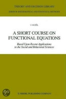 A Short Course On Functional Equations
