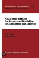 Collective Effects In Quantum Statistics Of Radiation And Matter