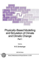 Physically-based Modelling and Simulation of Climate and Climatic Change