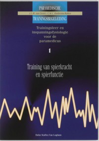 Paramedische trainingsbegeleiding. trainingsleer en inspanningsfysiologie voor de paramedicus Training van spierkracht en spierfunctie