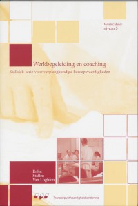Skillslab-serie Werkbegeleiding en coaching Niveau 5 Werkcahier