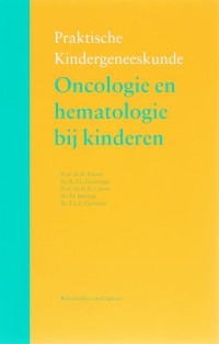 Praktische kindergeneeskunde Oncologie en hematologie bij kinderen