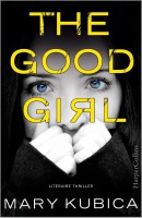 Mary Kubica - The good girl (Nederlandse editie)