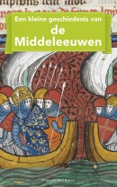 Kleine geschiedenis van de Middeleeuwen