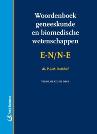 Woordenboek geneeskunde en biomedische wetenschappen E-N/N-E