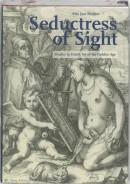 Studies in Netherlandish Art and Cultural History Seductress of sight