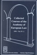 Collected courses of the Academy of European Law = Recueil des cours de l' Academie de droit europeen 1993 Vol IV Book 2 The protection of human rights in Europe