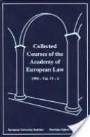 Collected courses of the Academy of European Law = Recueil des cours de l' Academie de droit europeen 1995 Vol VI Book 2 The protection of human rights in Europe