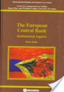 THE EUROPEAN CENTRAL BANK INSTITUTIONAL ASPECTS