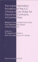The implementation provisions of the E.C. choice of law rules for insurance contracts