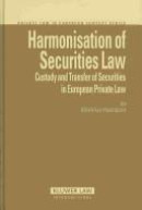 HARMONISATION OF SECURITIES LAW CUSTODY AND TRANSFER OF