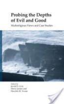 PROBING THE DEPTHS OF EVIL AND GOOD: MULTIRELIGIOUS VIEWS AN