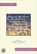 SOCIAL STUDIES OF HEALTH, ILLNESS AND DISEASE