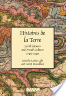 HISTOIRES DE LA TERRE: EARTH SCIENCES AND FRENCH CULTURE
