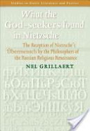 WHAT THE GOD-SEEKERS FOUND IN NIETZSCHE: THE RECEPTION OF NI