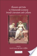 Pleasure and Pain in Nineteenth-Century French Literature and Culture