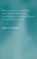 Philosophy of language and other matters in the work of Anton Marty