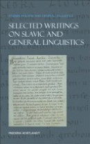 Selected Writings on Slavic and General Linguistics.