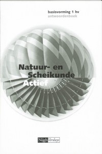 Natuur- en Scheikunde Actief 1 Havo/vwo Antwoordenboek