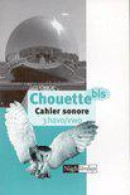 Chouette bis / 3 Havo/vwo / deel Cahier sonore / druk 1