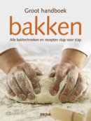 Groot handboek bakken- Baktechnieken van A tot Z